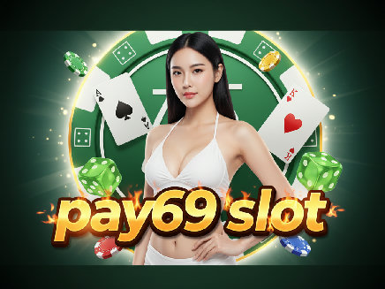 pay69 slot สมัครสมาชิก